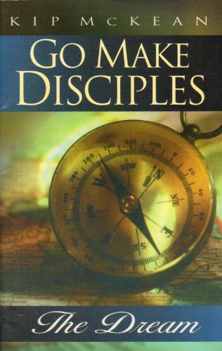 Stock image for Go Make Disciples : The Dream for sale by ThriftBooks-Dallas