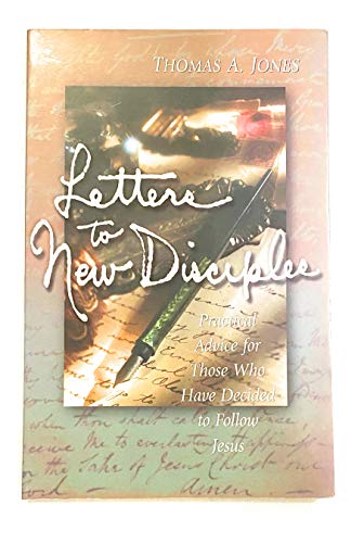 Beispielbild fr Letters to New Disciples: Practical Advice for Those Who Have Decided to Follow Jesus zum Verkauf von Wonder Book