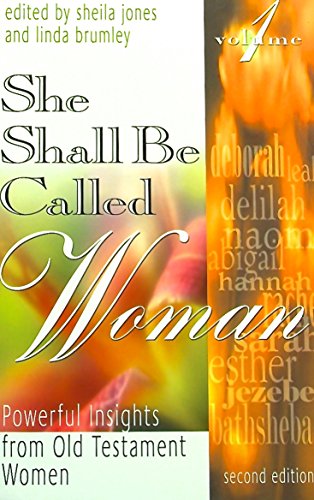 Stock image for She Shall Be Called Woman: Powerful Insights from Old Testament Women, Vol. 1, 2nd Edition for sale by ThriftBooks-Atlanta