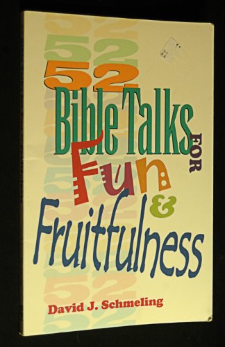 Beispielbild fr 52 Bible Talks for Fun and Fruitfulness zum Verkauf von Wonder Book
