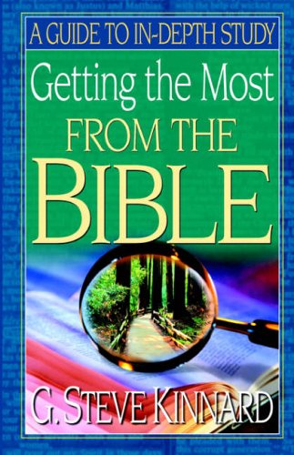 Stock image for Getting the Most from the Bible: A Guide to In-Depth Study for sale by BooksRun