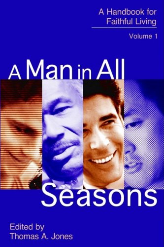 Stock image for A Man in All Seasons: A Handbook for Faithful Living Vol 1 for sale by Wonder Book