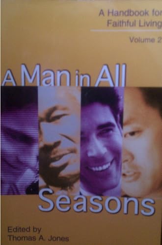 Stock image for A Man in All Seasons (A Handbook for Faithful Living, Volume 2) for sale by Wonder Book