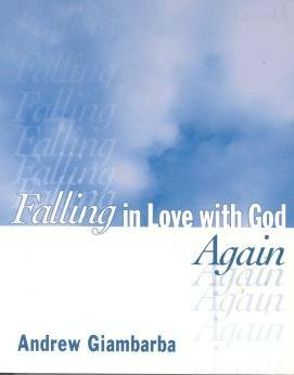 Stock image for Falling in Love with God Again for sale by Gulf Coast Books