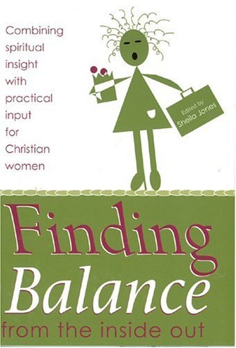 Imagen de archivo de Finding Balance : From the Inside Out a la venta por Better World Books