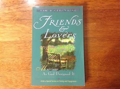 Beispielbild fr Friends & Lovers: Marriage as God Designed It zum Verkauf von ThriftBooks-Atlanta
