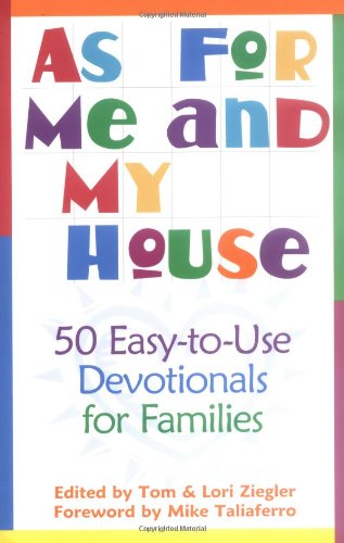 Beispielbild fr As for Me and My House: 50 Easy-to-Use Devotionals for Families zum Verkauf von Decluttr