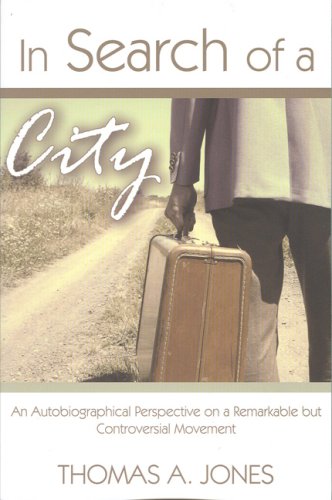 Imagen de archivo de In Search of a City: An Autobiographical Perspective on a Remarkable but Controversial Movement a la venta por Goodwill Books