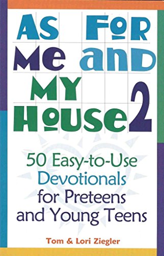 Stock image for As for Me and My House, Volume 2: 50 Easy-To-Use Devotionals for Preteens and Young Teens for sale by ThriftBooks-Dallas