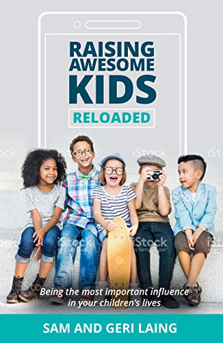 Imagen de archivo de Raising Awesome Kids Reloaded: Becoming the Most Important Influence in Your Children's Lives a la venta por ThriftBooks-Reno