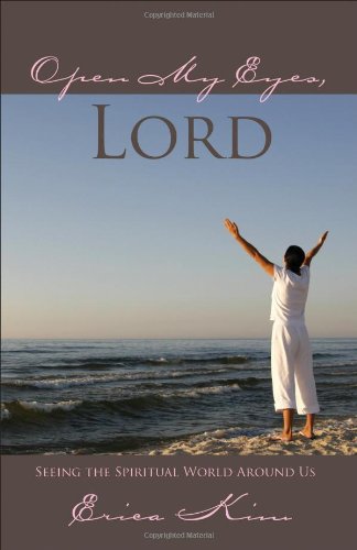 Immagine dell'editore per Open My Eyes, Lord: Seeing the Spiritual World Around Us venduto da ThriftBooks-Dallas