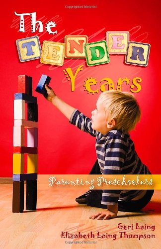 Beispielbild fr The Tender Years : Parenting Preschoolers: Parenting Preschoolers zum Verkauf von Better World Books