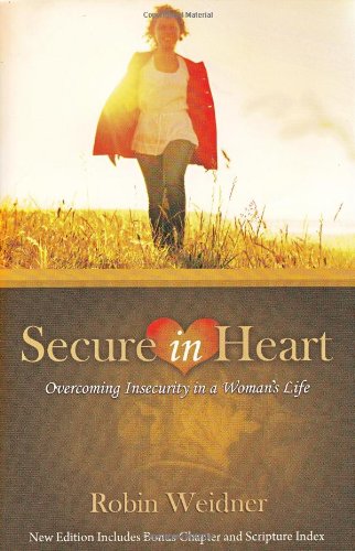 Stock image for Secure in Heart: Overcoming Insecurity in a Woman's Life for sale by Wonder Book