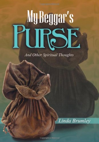Stock image for My Beggars Purse: And Other Spiritual Thoughts (Wisdom for Life) for sale by Zoom Books Company