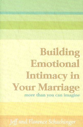 Stock image for Building Emotional Intimacy in Your Marriage: More Than You Can Imagine for sale by ThriftBooks-Dallas