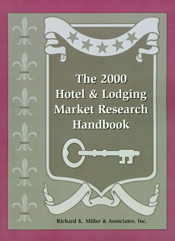 9781577830030: The 2000 Hotel & Lodging Market Research Handbook