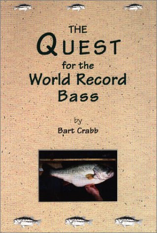 Stock image for The Quest for the World Record Bass for sale by Ergodebooks