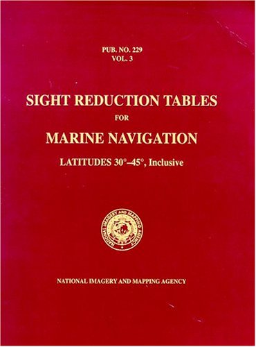 9781577851943: PUB 229 Sight Reduction Tables for Marine Navigation, Volume 3: Latitudes 30 - 45, Inclusive