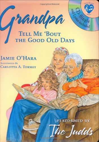 Stock image for Grandpa: Tell Me 'bout The Good Old Days for sale by SecondSale