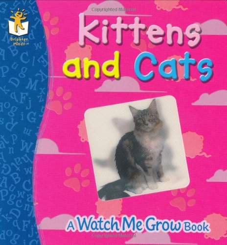 Stock image for Kittens and Cats (Watch Me Grow Books) for sale by Hawking Books