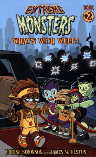 Imagen de archivo de Extreme Monsters: What's With Wulf? a la venta por SecondSale