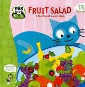 Imagen de archivo de Fruit Salad (Pbs: a Touch and Feel Book) a la venta por Read&Dream