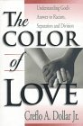Beispielbild fr The Color of Love: Understanding God's Answer to Racism, Separation and Division zum Verkauf von SecondSale