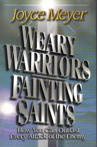 Beispielbild fr Weary Warriors Fainting Saints zum Verkauf von BooksRun