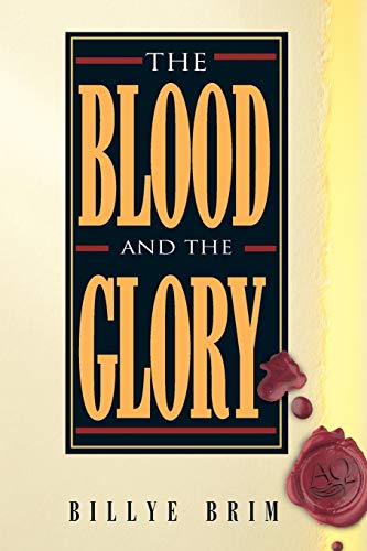 Beispielbild fr The Blood and the Glory zum Verkauf von ThriftBooks-Dallas