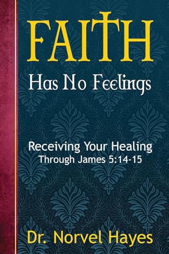 Stock image for Faith Has No Feelings for sale by Once Upon A Time Books