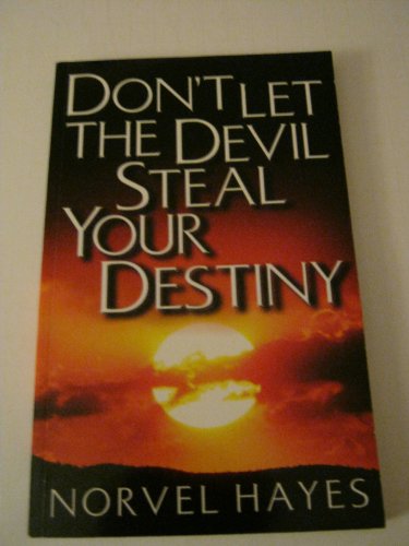 Beispielbild fr Don't Let the Devil Steal Your Destiny zum Verkauf von WorldofBooks