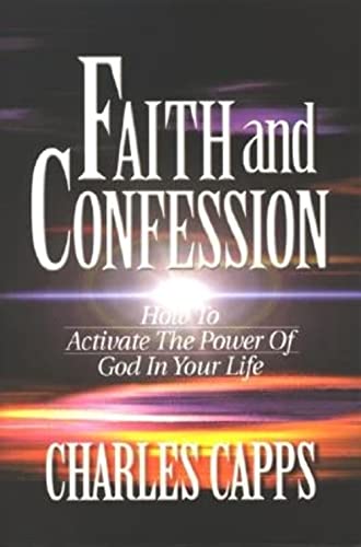 Faith and Confession (9781577941323) by Charles Capps