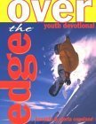 Stock image for Over the Edge : Youth Devotional for sale by Better World Books