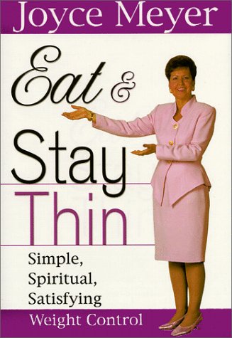 Stock image for Eat and Stay Thin: Simple, Spiritual, Satisfying Weight Control for sale by Ergodebooks