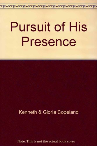 Stock image for Pursuit of His Presence: Freedom Edition by Kenneth & Gloria Copeland for sale by SecondSale