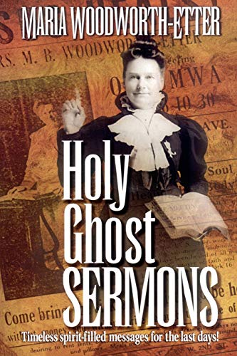 Beispielbild fr Holy Ghost Sermons: Timeless Spirit-Filled Messages for the Last Days zum Verkauf von WorldofBooks