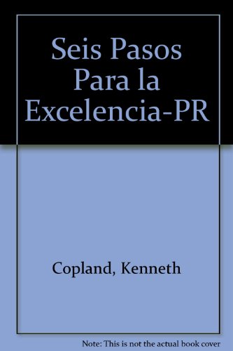 Stock image for Seis Pasos Para la Excelencia-PR (Spanish Edition) for sale by ThriftBooks-Atlanta