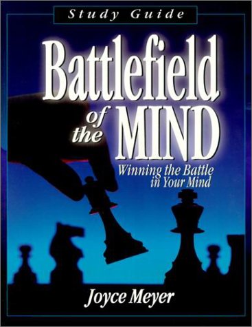 Battlefield of the Mind: Winning the Battle in Your Mind (Study Guide) (9781577941859) by Joyce-meyer