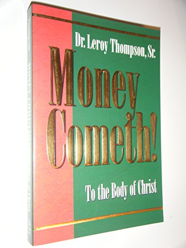 Stock image for Money Cometh: To the Body of Christ for sale by Jenson Books Inc