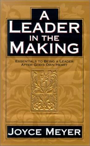 Beispielbild fr A Leader in the Making: Essentials to Being a Leader After God's Own Heart zum Verkauf von WorldofBooks