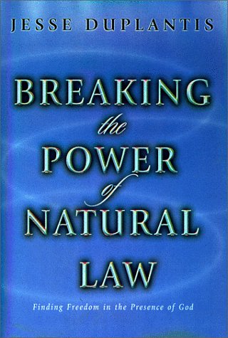 Imagen de archivo de Breaking the Power of Natural Law: Finding Freedom in the Presence of God a la venta por Ergodebooks