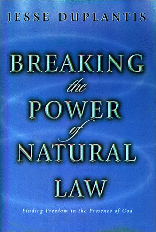 Stock image for Breaking the Power of Natural Law: Finding Freedom in the Presenc for sale by Hawking Books