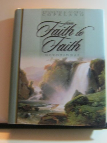 From Faith to Faith Devotional: A Daily Guide to Victory (9781577942252) by Copeland, Kenneth; Copeland, Gloria