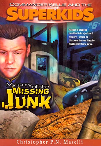 Stock image for Commander Kellie and the Superkids Vol. 6: Mystery of the Missing Junk for sale by SecondSale