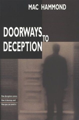 Imagen de archivo de Doorways To Deception: How Deception Comes, How It Destroys And How You Can Avoid It a la venta por SecondSale