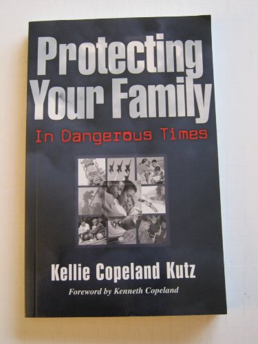 Stock image for Protecting Your Family in Dangerous Times for sale by BooksRun