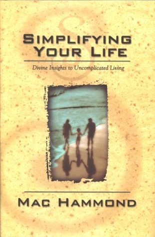Imagen de archivo de Simplify Life: Divine Insight to Uncomplicated Living a la venta por ThriftBooks-Dallas