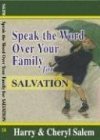 Stock image for Speak the Word over Your Family for Salavation (Speak the Word over Your Family Devotional Series) Salem, Harry and Salem, Cheryl for sale by Ocean Books