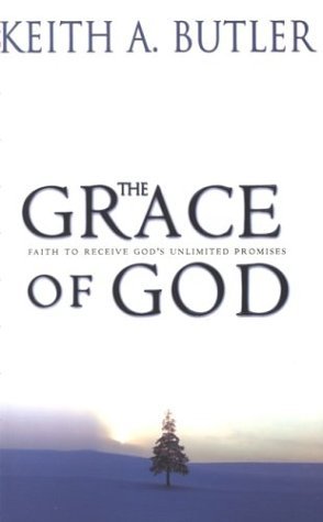 Imagen de archivo de The Grace of God: Faith to Receive God's Unlimited Promises a la venta por Wonder Book