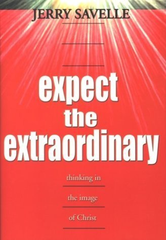 9781577943051: Expect the Extraordinary